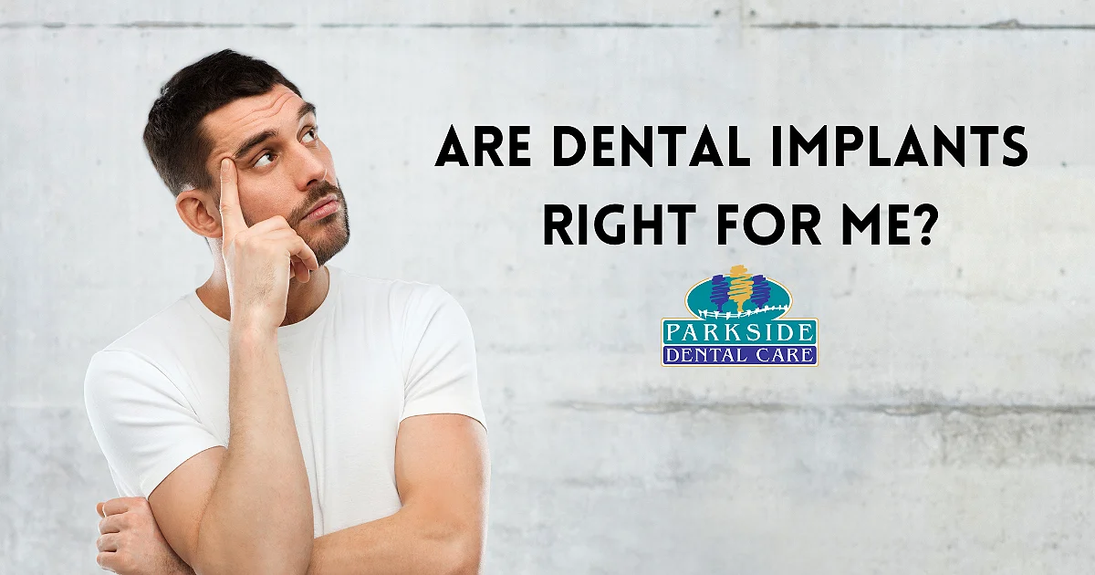 Are Dental Implants Right For Me?
