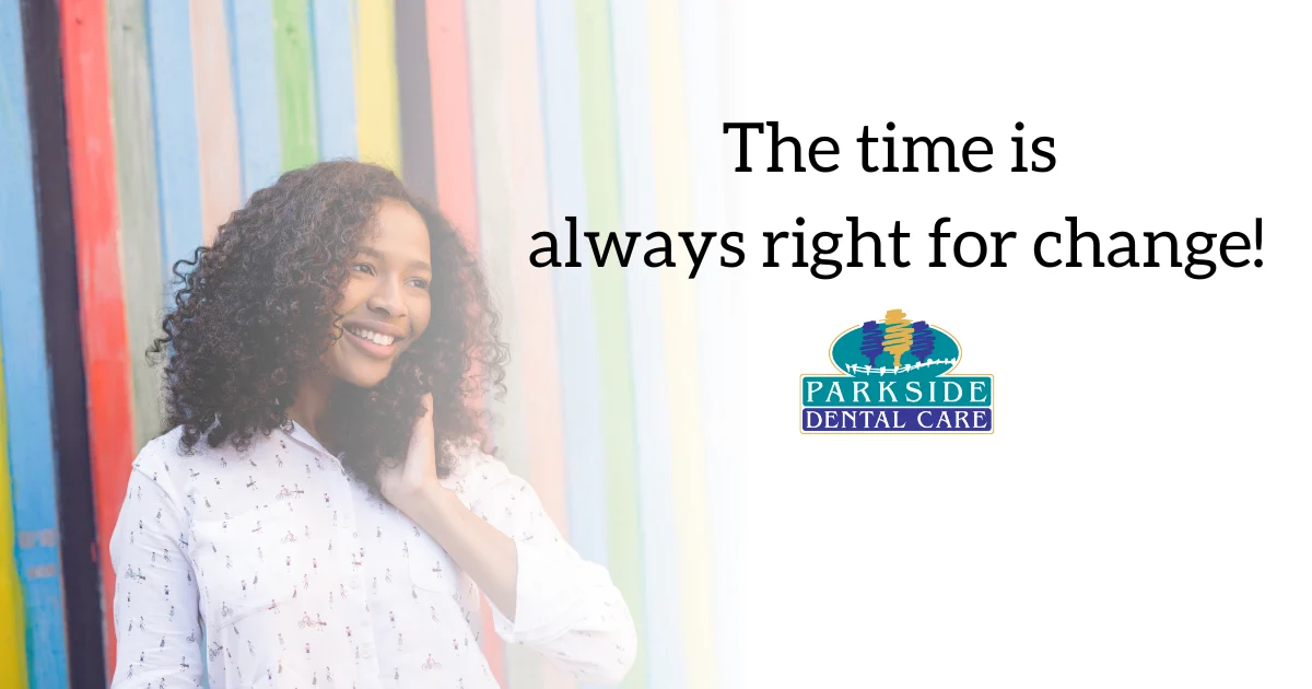 The Time Is Always Right For Change!