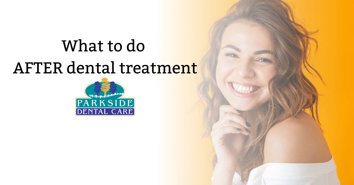 What To Do AFTER Dental Treatment